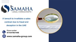 A lawsuit to invalidate a sales contract due to fraud and deception in the UAE