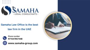 Samaha Law Office is the best law firm in the UAE