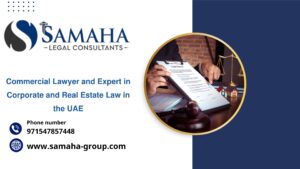 Commercial Lawyer and Expert in Corporate and Real Estate Law in the UAE