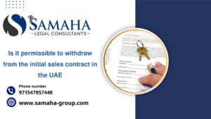 Is it permissible to withdraw from the initial sales contract in the UAE?