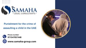Punishment for the crime of assaulting a child in the UAE